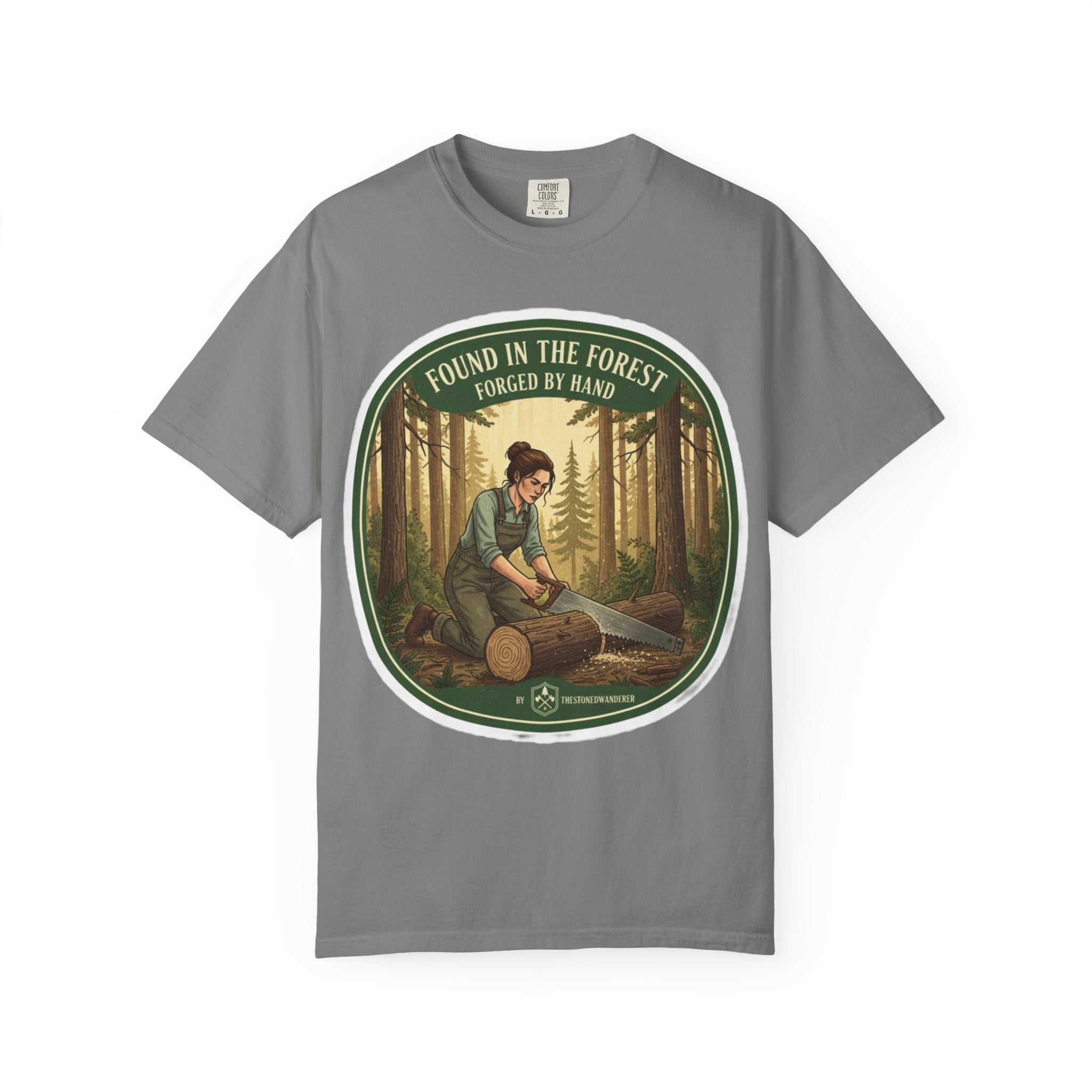 Found in the Forest T-Shirt — 'Found in the Forest, Forged by Hand' Rustic Woodworker Tee