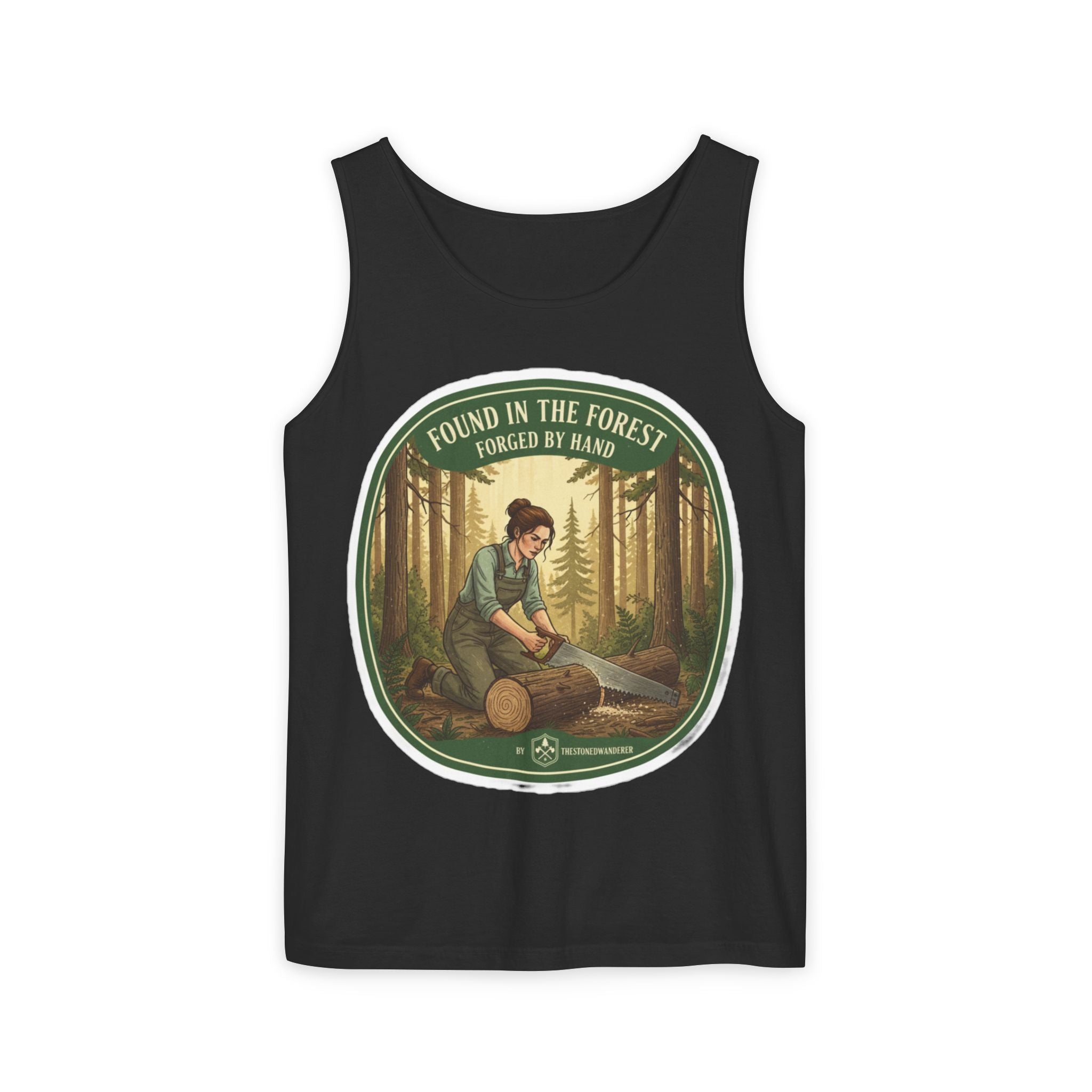 Found in the Forest Tank Top — 'Forged by Hand' Woodworker Nature Graphic