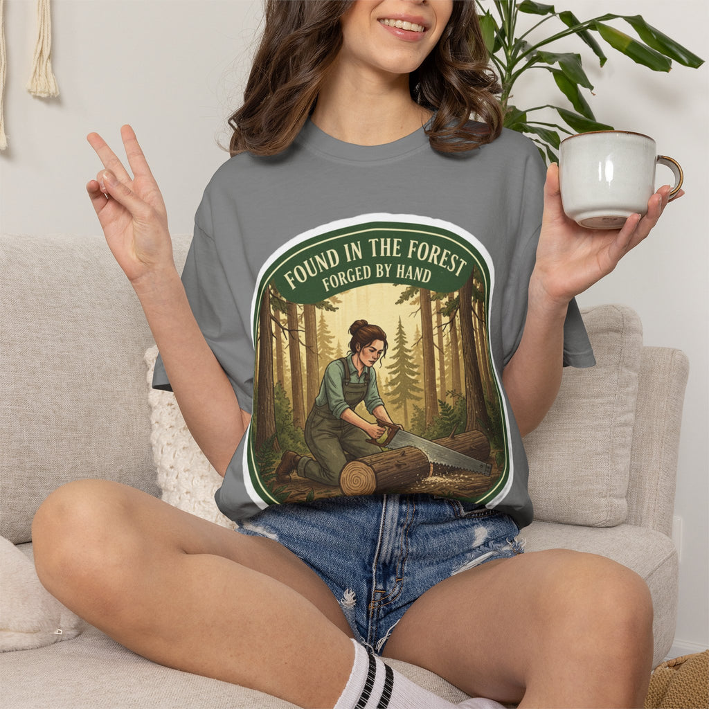 Found in the Forest T-Shirt — 'Found in the Forest, Forged by Hand' Rustic Woodworker Tee