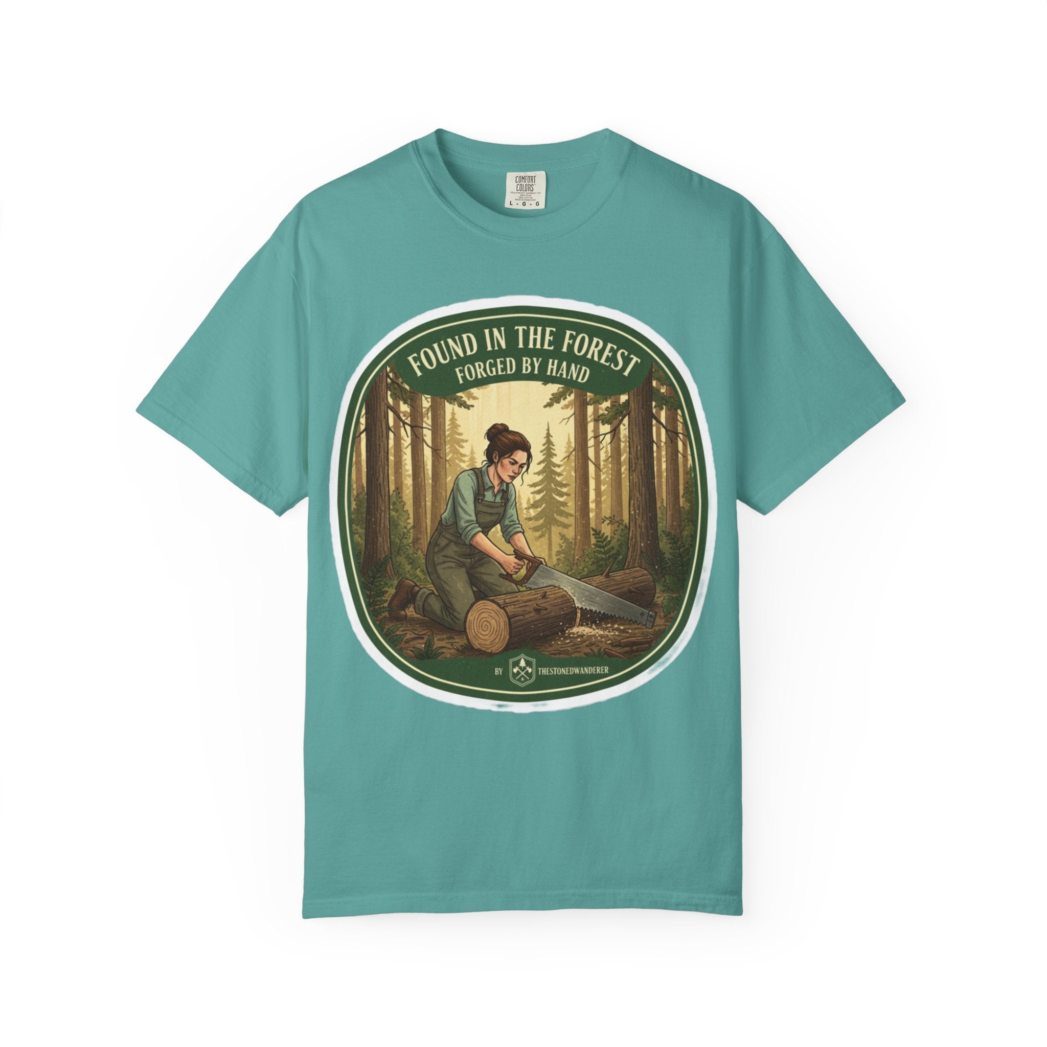 Found in the Forest T-Shirt — 'Found in the Forest, Forged by Hand' Rustic Woodworker Tee