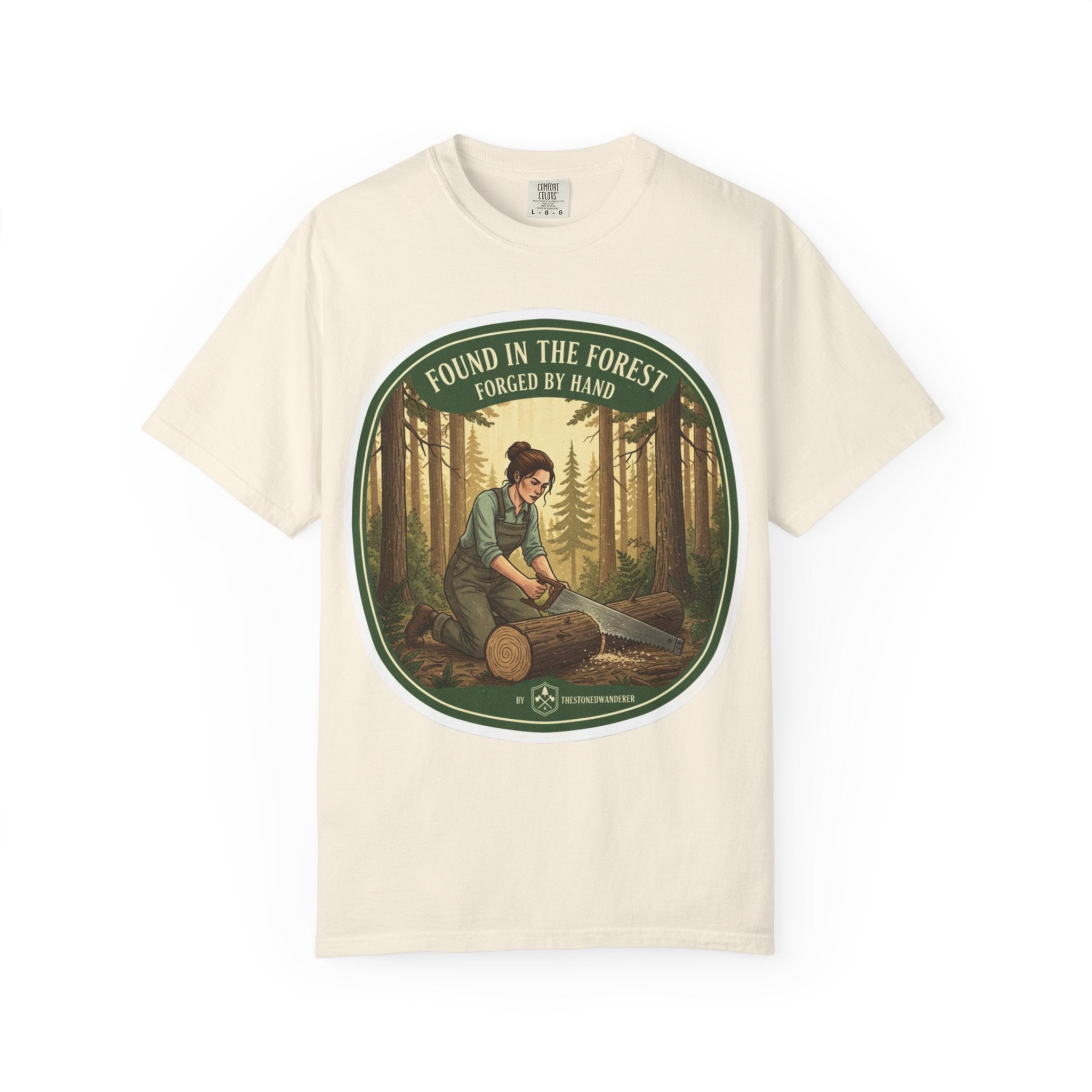 Found in the Forest T-Shirt — 'Found in the Forest, Forged by Hand' Rustic Woodworker Tee