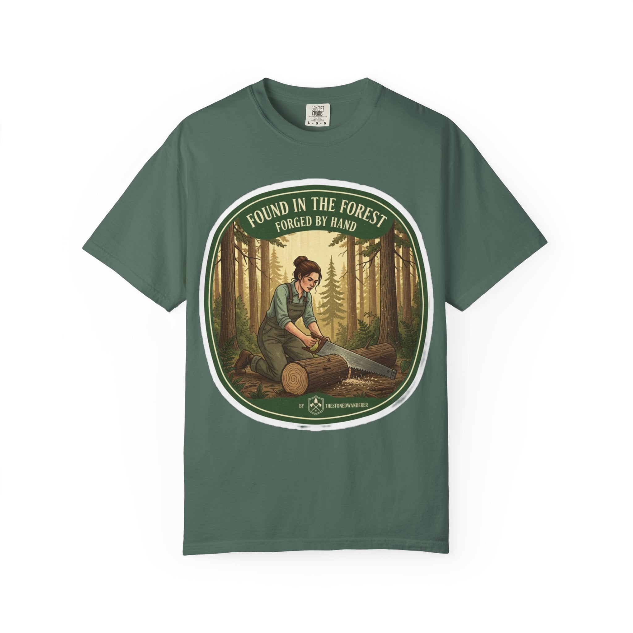 Found in the Forest T-Shirt — 'Found in the Forest, Forged by Hand' Rustic Woodworker Tee