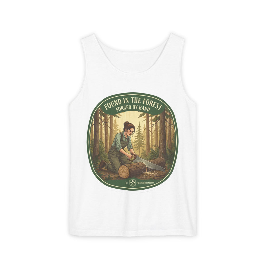 Found in the Forest Tank Top — 'Forged by Hand' Woodworker Nature Graphic