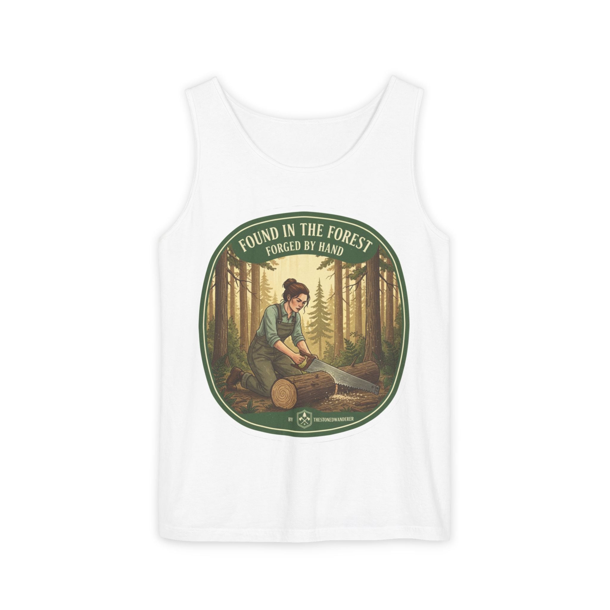 Found in the Forest Tank Top — 'Forged by Hand' Woodworker Nature Graphic