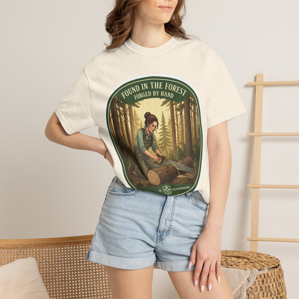 Found in the Forest T-Shirt — 'Found in the Forest, Forged by Hand' Rustic Woodworker Tee